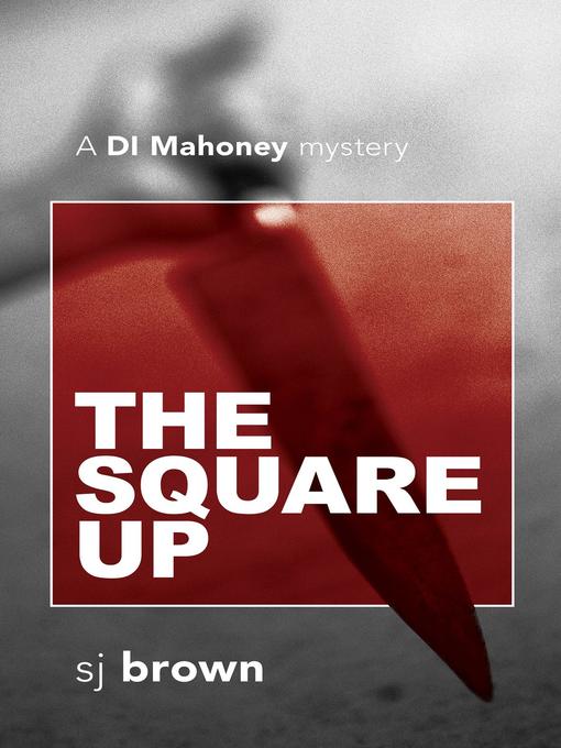 Title details for The Square Up by Stephen Brown - Available